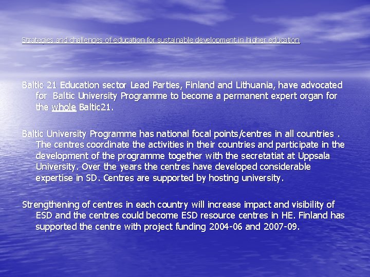 Strategies and challenges of education for sustainable development in higher education Baltic 21 Education