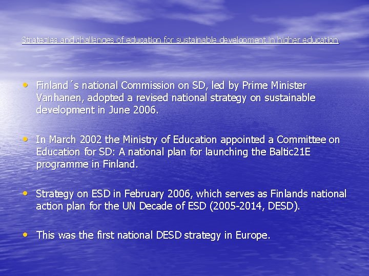 Strategies and challenges of education for sustainable development in higher education • Finland´s national