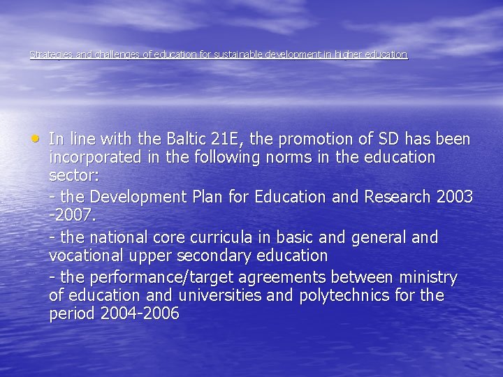 Strategies and challenges of education for sustainable development in higher education • In line
