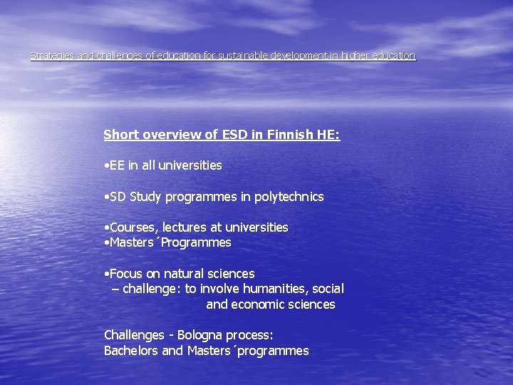 Strategies and challenges of education for sustainable development in higher education Short overview of