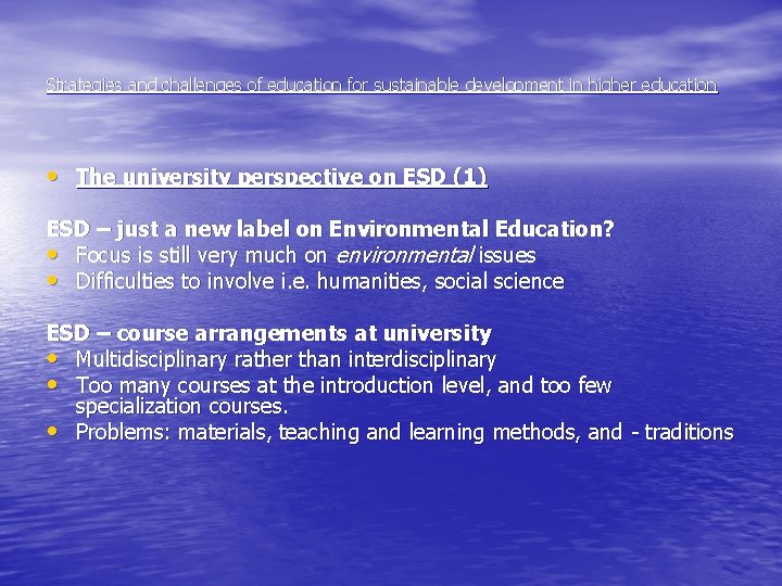 Strategies and challenges of education for sustainable development in higher education • The university