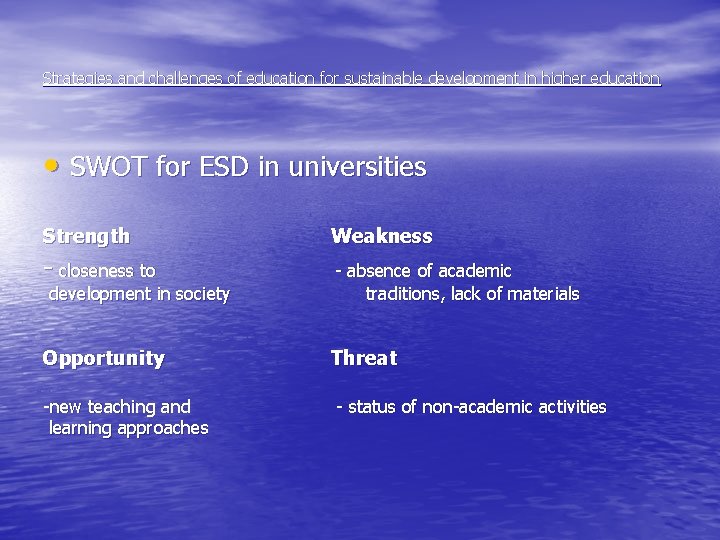 Strategies and challenges of education for sustainable development in higher education • SWOT for