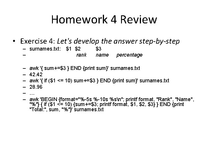 Homework 4 Review • Exercise 4: Let's develop the answer step-by-step – surnames. txt: