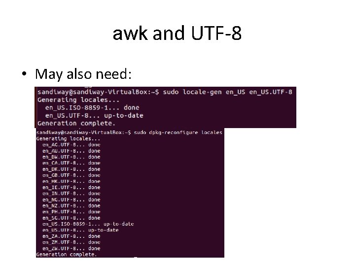 awk and UTF-8 • May also need: 