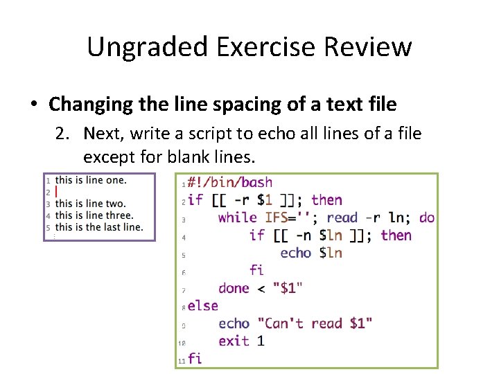 Ungraded Exercise Review • Changing the line spacing of a text file 2. Next,