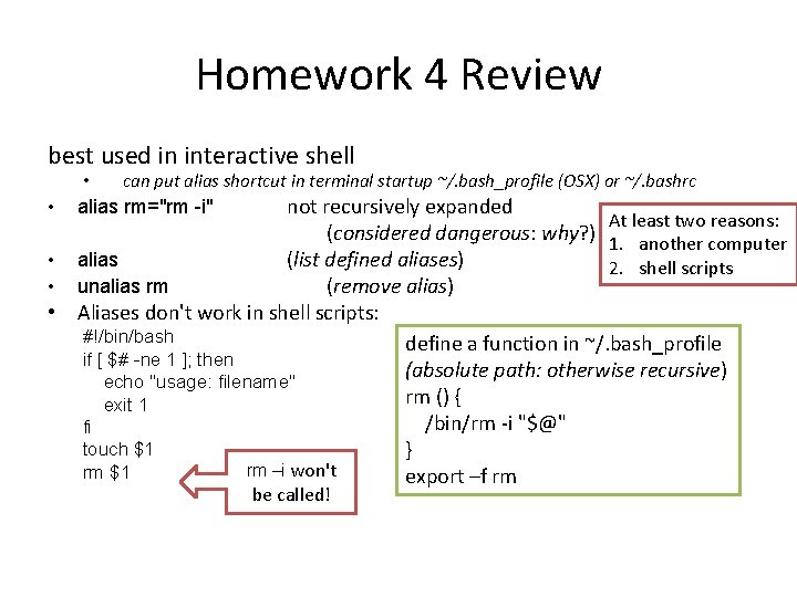 Homework 4 Review best used in interactive shell • • can put alias shortcut