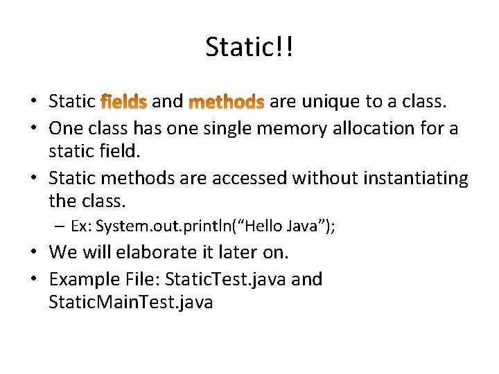 Static!! • Static and are unique to a class. • One class has one Static!! • Static and are unique to a class. • One class has one