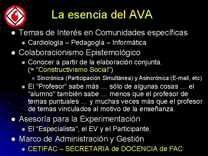La esencia del AVA l Temas de Interés en Comunidades específicas l l Cardiología
