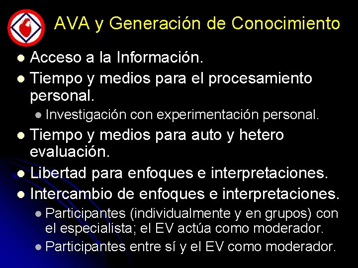AVA y Generación de Conocimiento Acceso a la Información. l Tiempo y medios para