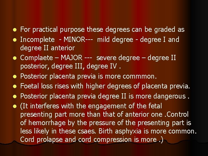 l l l l For practical purpose these degrees can be graded as Incomplete