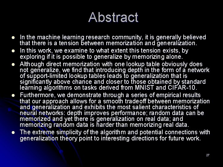 Abstract l l l In the machine learning research community, it is generally believed