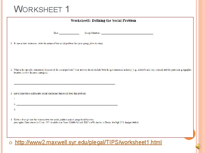 WORKSHEET 1 http: //www 2. maxwell. syr. edu/plegal/TIPS/worksheet 1. html 
