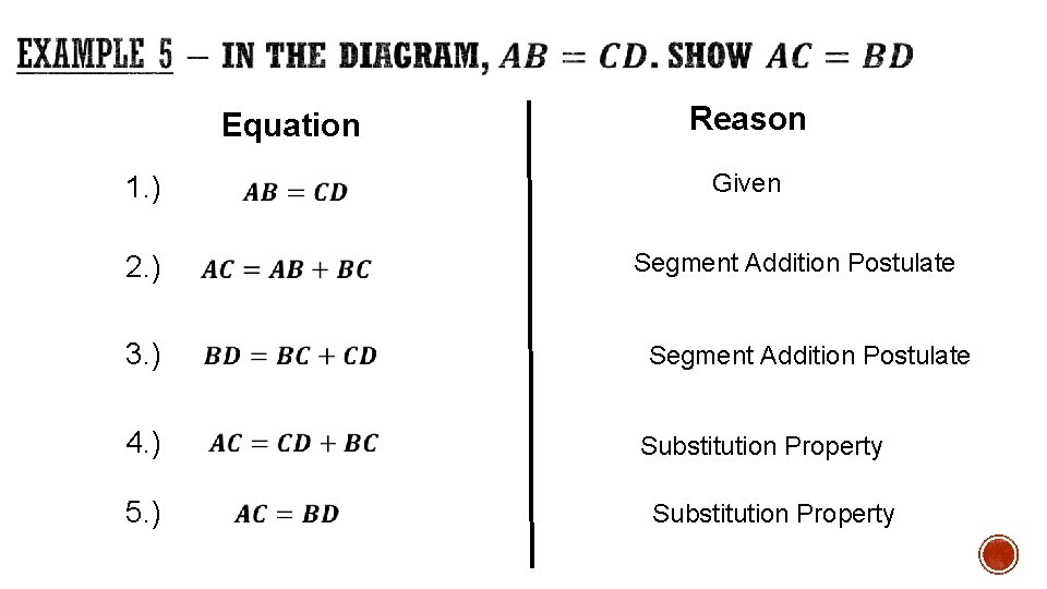 Equation 1. ) 2. ) 3. ) 4. ) 5. ) Reason Given Segment