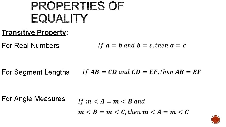 Transitive Property: For Real Numbers For Segment Lengths For Angle Measures 