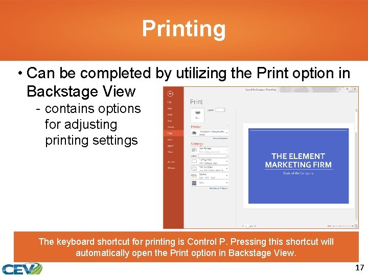 Printing • Can be completed by utilizing the Print option in Backstage View -