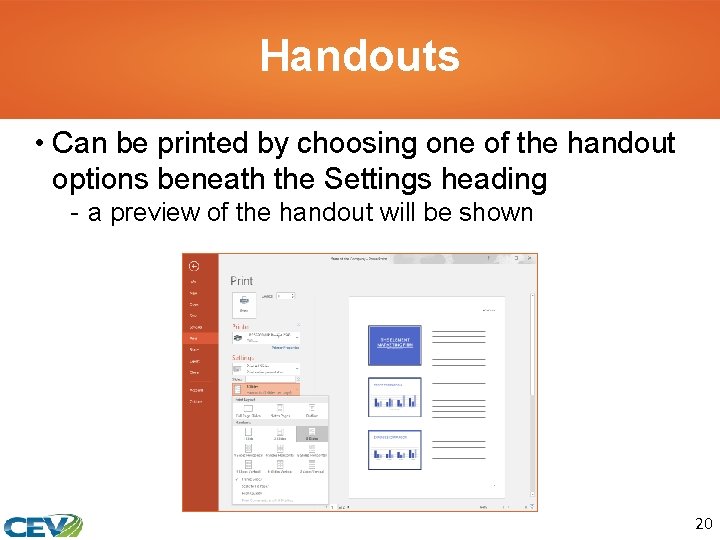 Handouts • Can be printed by choosing one of the handout options beneath the