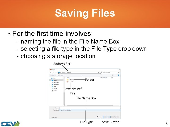 Saving Files • For the first time involves: - naming the file in the