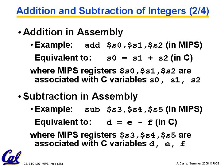 Addition and Subtraction of Integers (2/4) • Addition in Assembly • Example: add $s