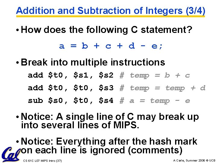 Addition and Subtraction of Integers (3/4) • How does the following C statement? a