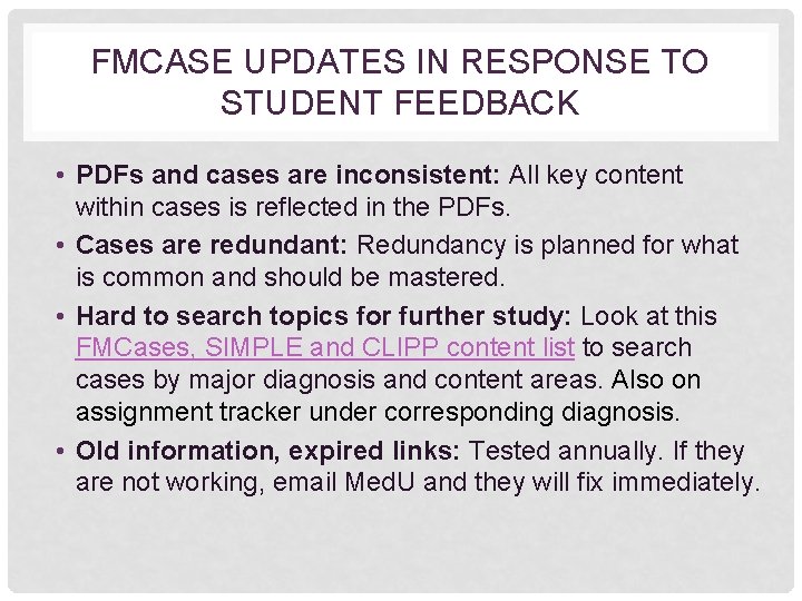 FMCASE UPDATES IN RESPONSE TO STUDENT FEEDBACK • PDFs and cases are inconsistent: All