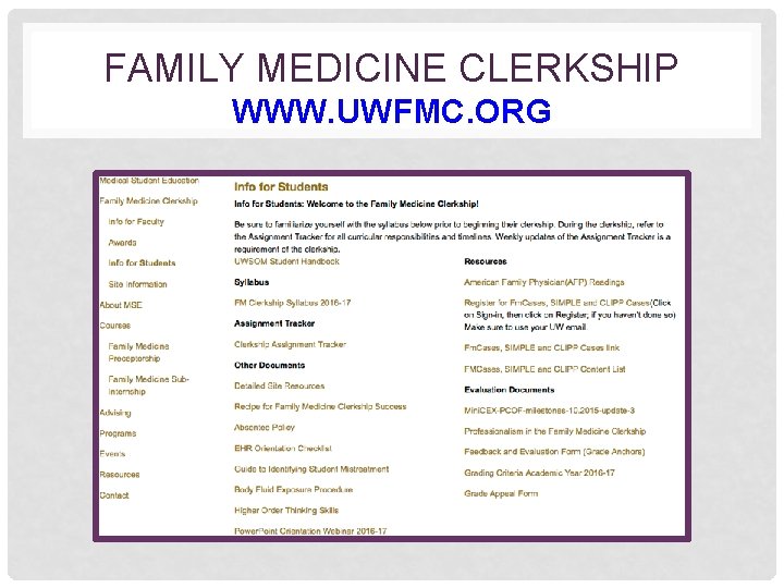 FAMILY MEDICINE CLERKSHIP WWW. UWFMC. ORG 