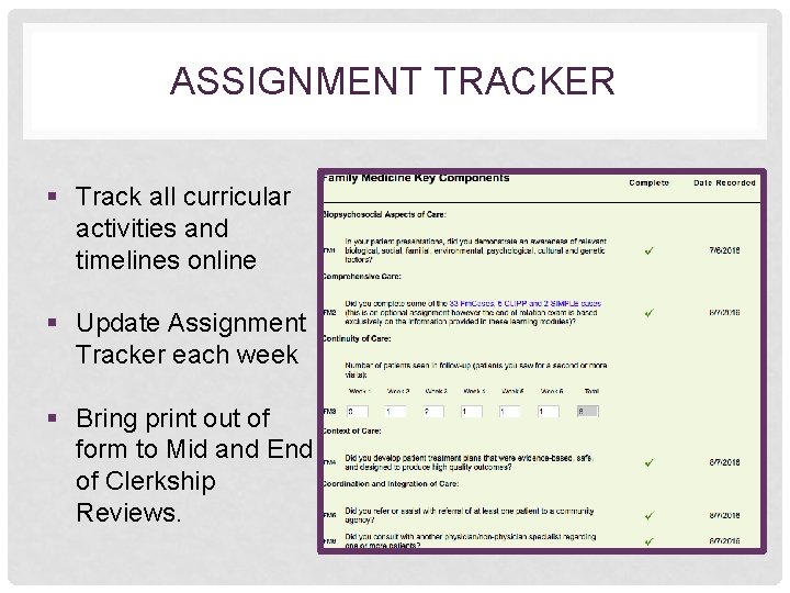 ASSIGNMENT TRACKER § Track all curricular activities and timelines online § Update Assignment Tracker