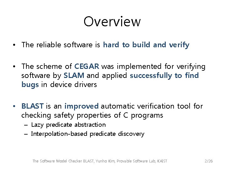 Overview • The reliable software is hard to build and verify • The scheme