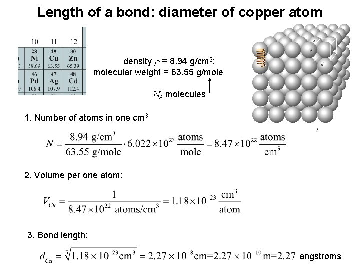 Length of a bond: diameter of copper atom density = 8. 94 g/cm 3: