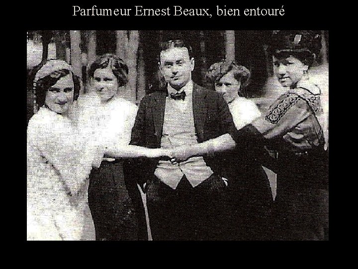 Parfumeur Ernest Beaux, bien entouré 2 