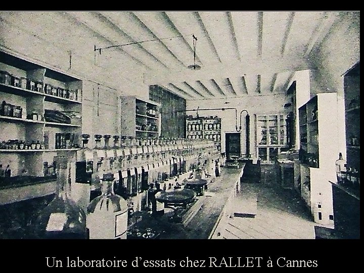 2 Un laboratoire d’essats chez RALLET à Cannes 