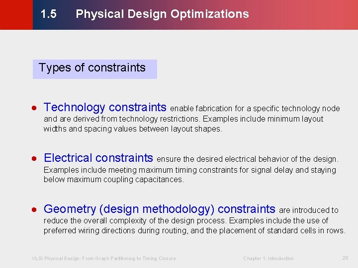 Physical Design Optimizations © KLMH 1. 5 Types of constraints · Technology constraints enable