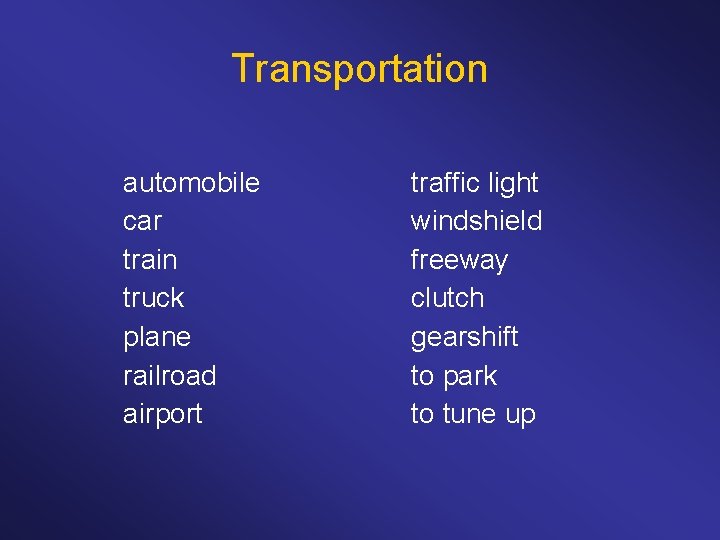 Transportation automobile car train truck plane railroad airport traffic light windshield freeway clutch gearshift