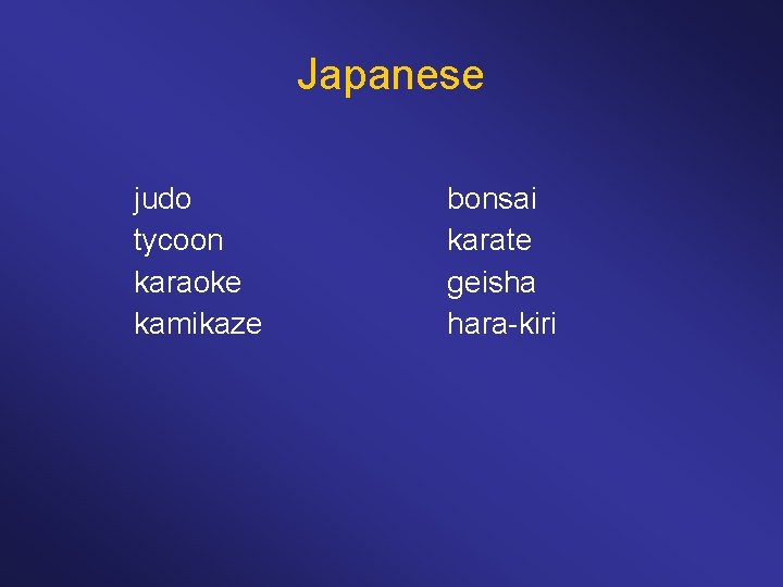 Japanese judo tycoon karaoke kamikaze bonsai karate geisha hara-kiri 