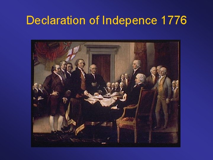 Declaration of Indepence 1776 