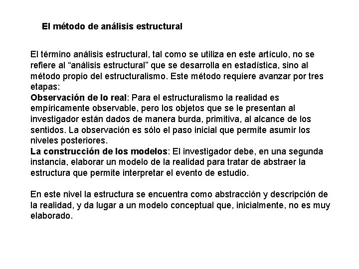 El método de análisis estructural El término análisis estructural, tal como se utiliza en