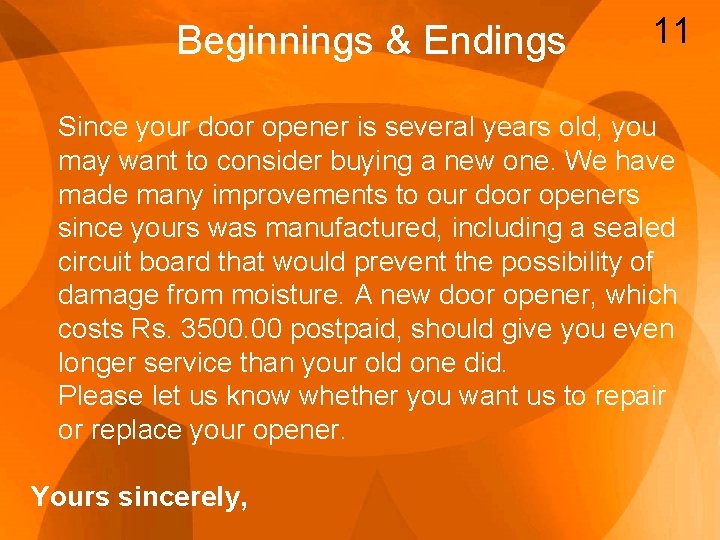 Beginnings & Endings 11 Since your door opener is several years old, you may