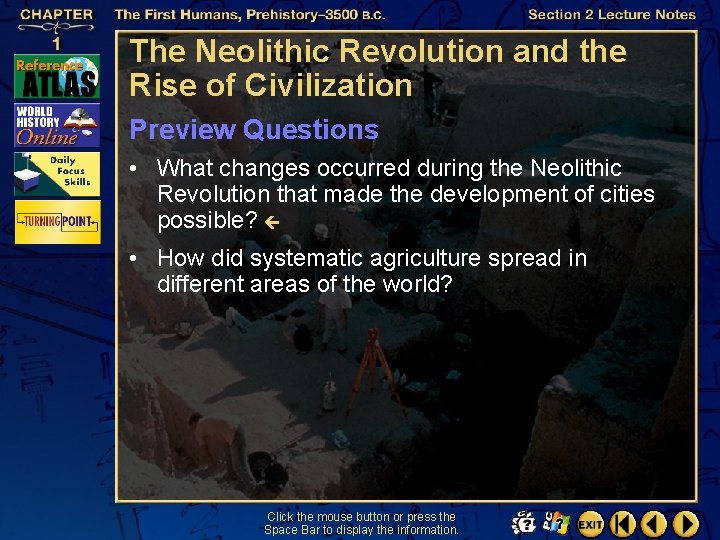 The Neolithic Revolution and the Rise of Civilization Preview Questions • What changes occurred