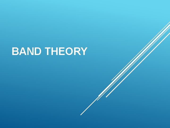 BAND THEORY 