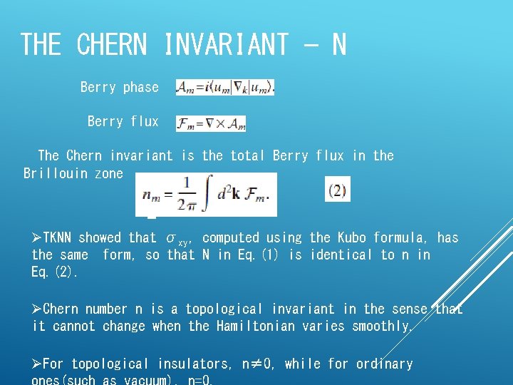 THE CHERN INVARIANT — N Berry phase Berry flux The Chern invariant is the