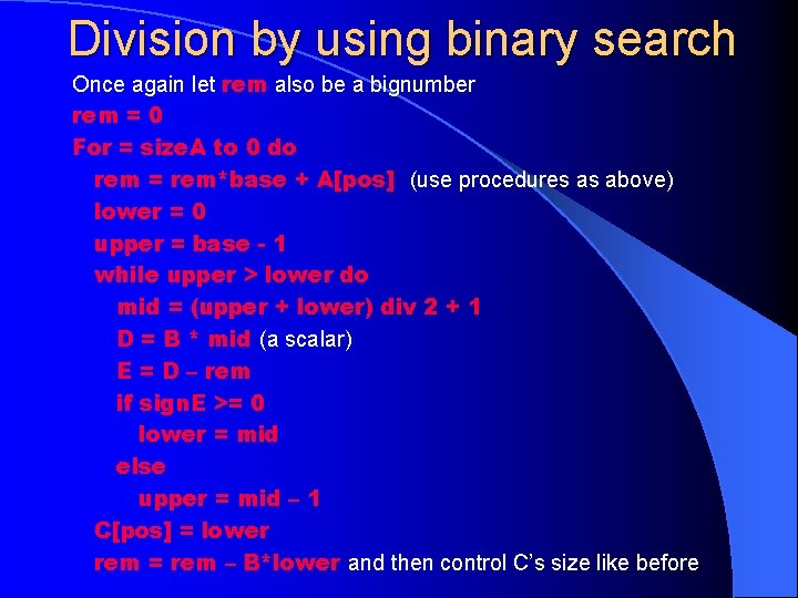 Division by using binary search Once again let rem also be a bignumber rem Division by using binary search Once again let rem also be a bignumber rem