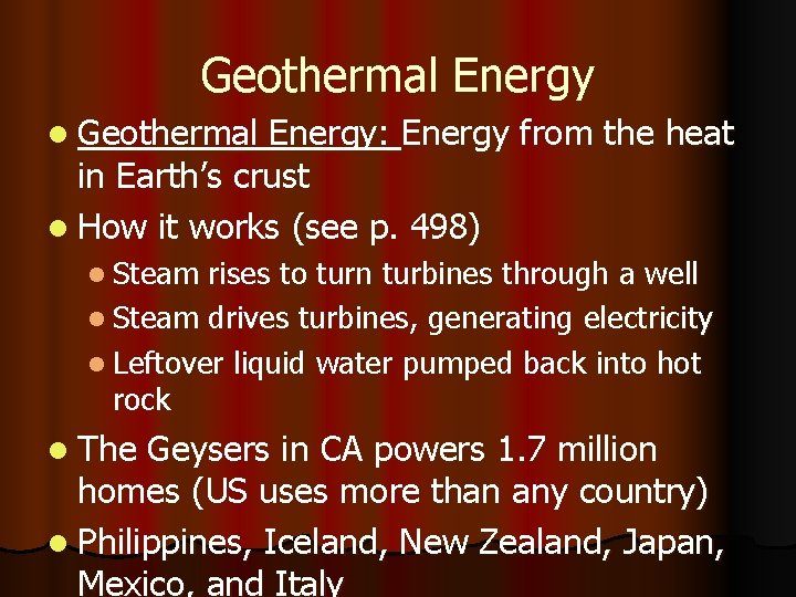 Geothermal Energy l Geothermal Energy: Energy from the heat in Earth’s crust l How