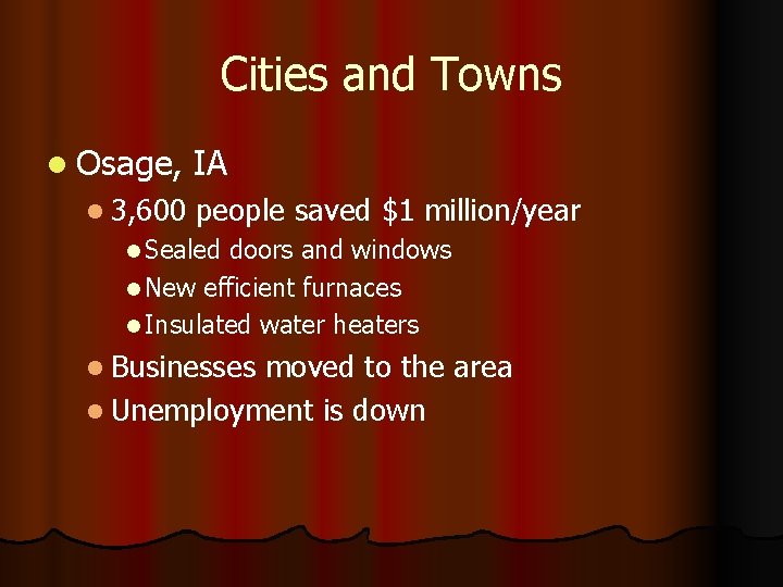 Cities and Towns l Osage, l 3, 600 IA people saved $1 million/year l