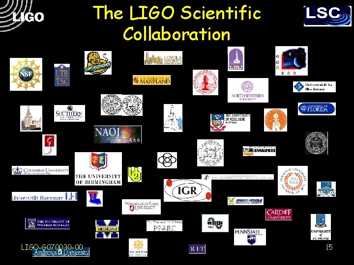 The LIGO Scientific Collaboration LIGO-G 070030 -00 15 