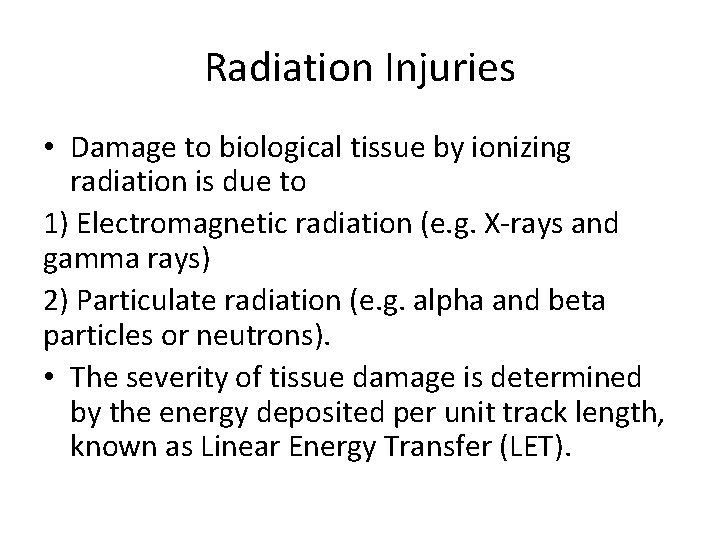 Radiation Injuries • Damage to biological tissue by ionizing radiation is due to 1)