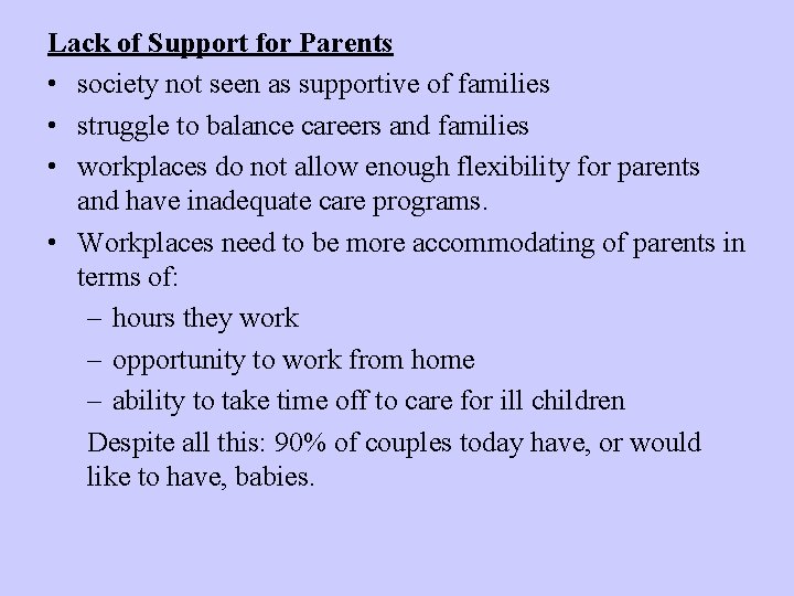 Lack of Support for Parents • society not seen as supportive of families •
