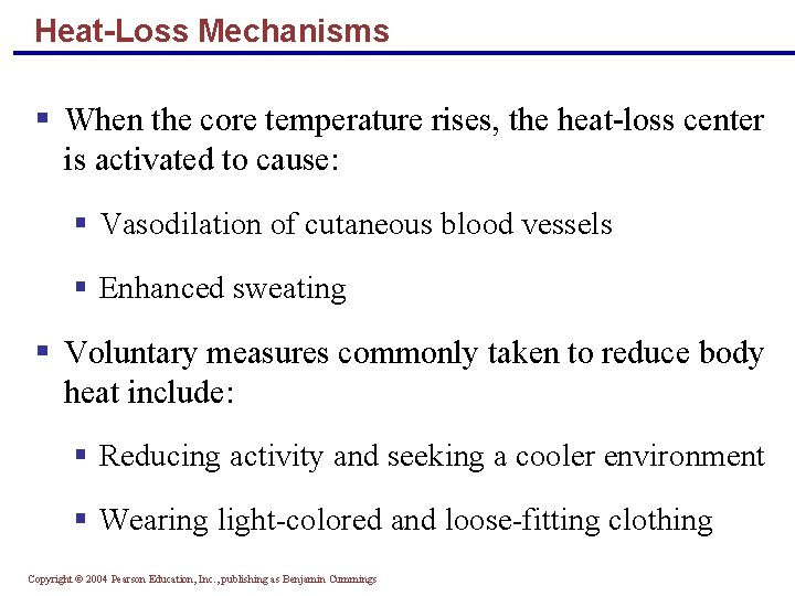 Heat-Loss Mechanisms § When the core temperature rises, the heat-loss center is activated to