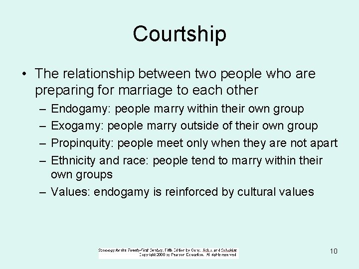 Courtship • The relationship between two people who are preparing for marriage to each