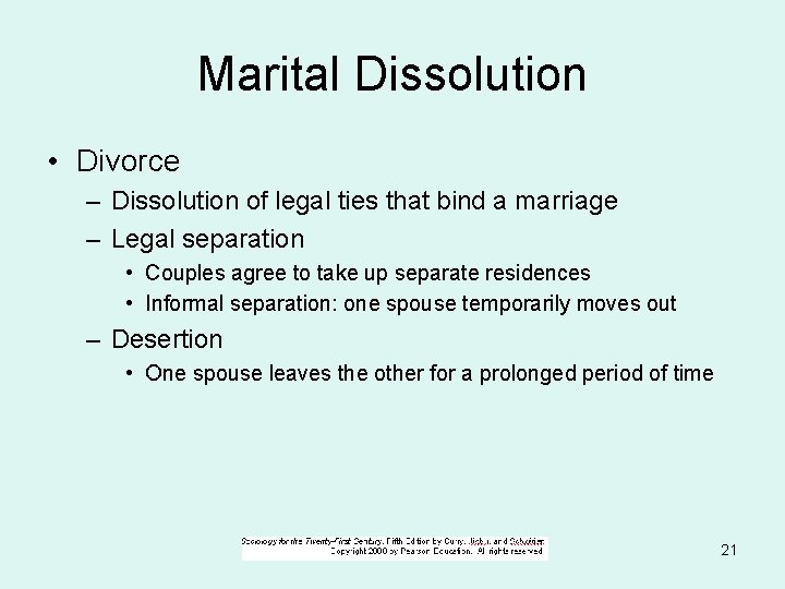 Marital Dissolution • Divorce – Dissolution of legal ties that bind a marriage –