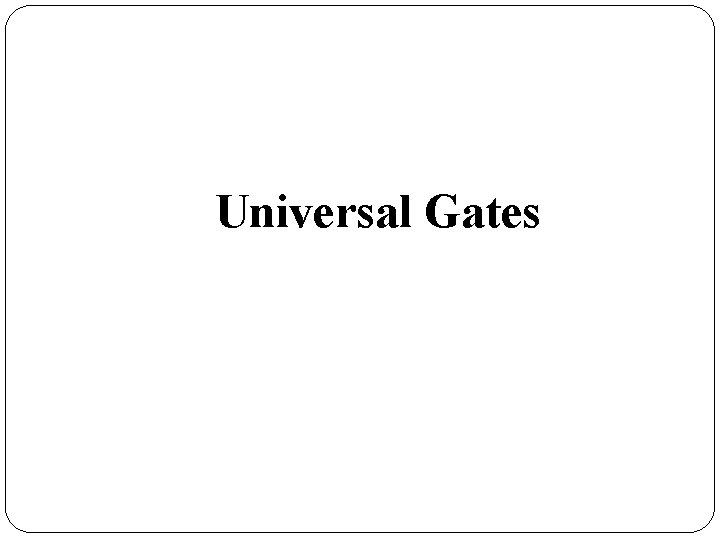 Universal Gates 