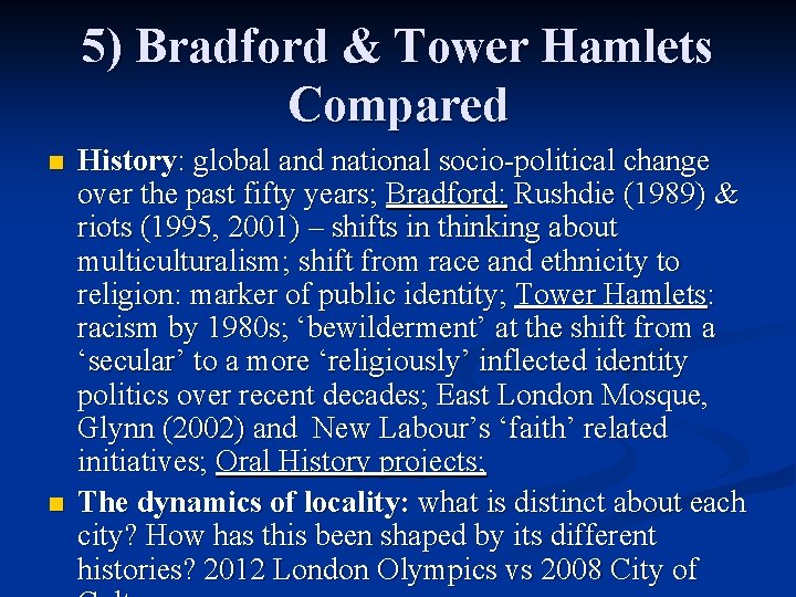 5) Bradford & Tower Hamlets Compared n n History: global and national socio-political change